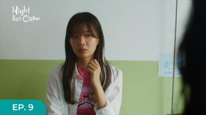 Night Has Come Eps.9